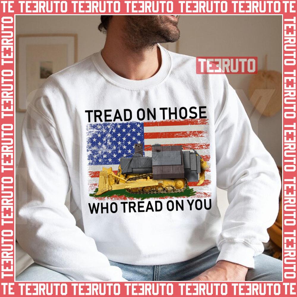 Tread On Those Who Tread On You Killdozer Unisex Sweatshirt