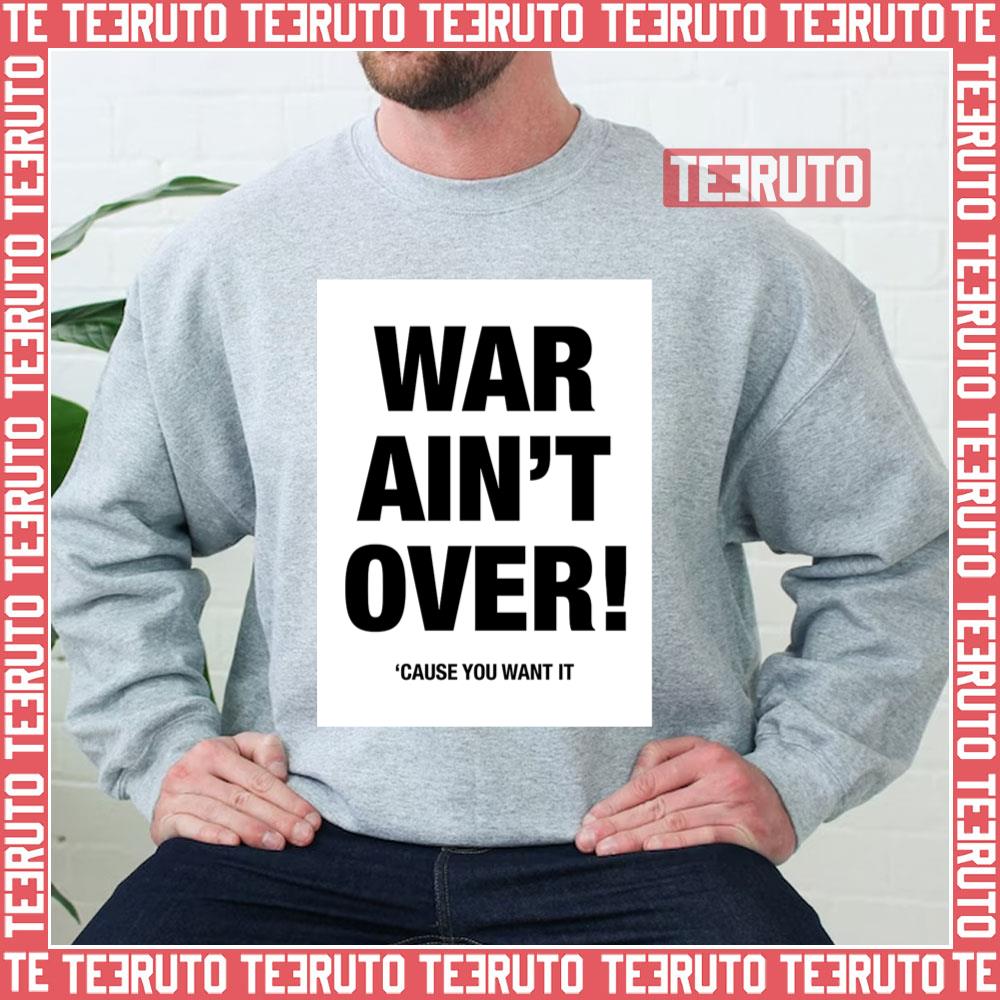 War Ain’t Over Cause You Want It The Plastic Ono Unisex Sweatshirt