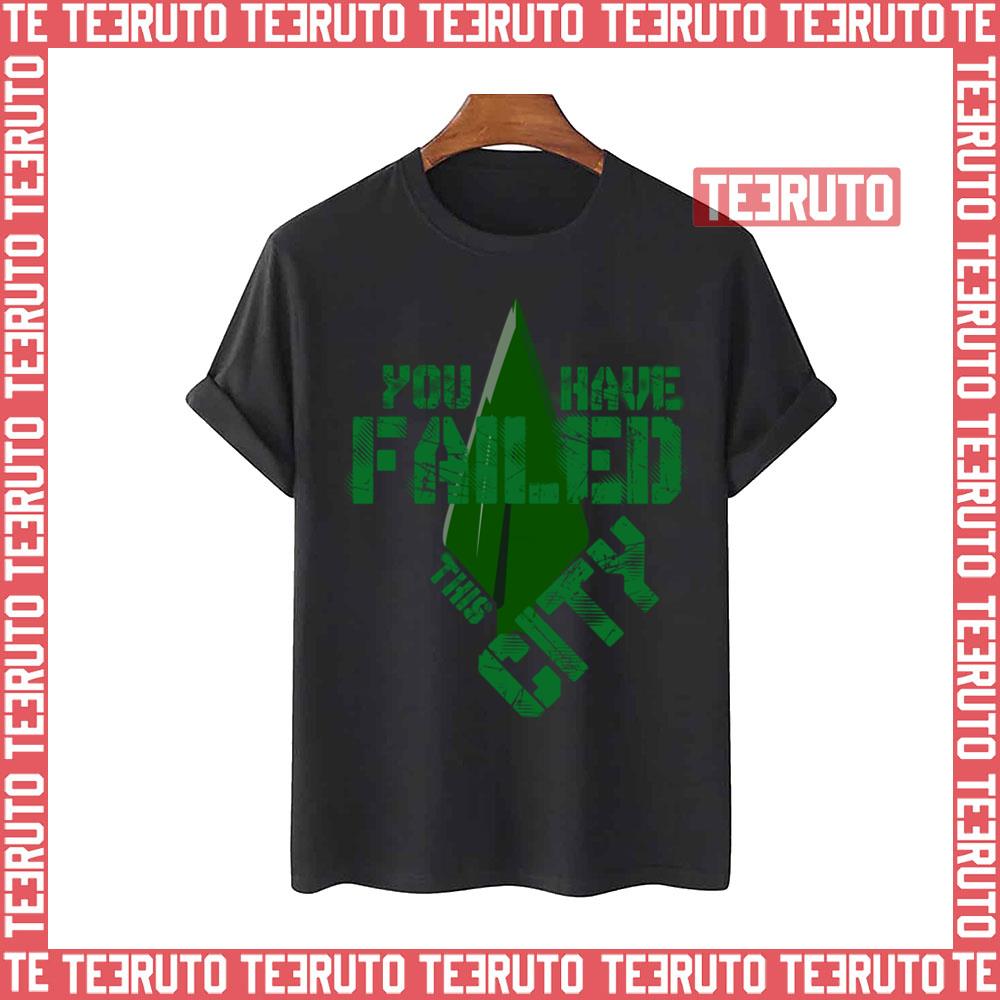 You Have Failed This City Unisex T-Shirt