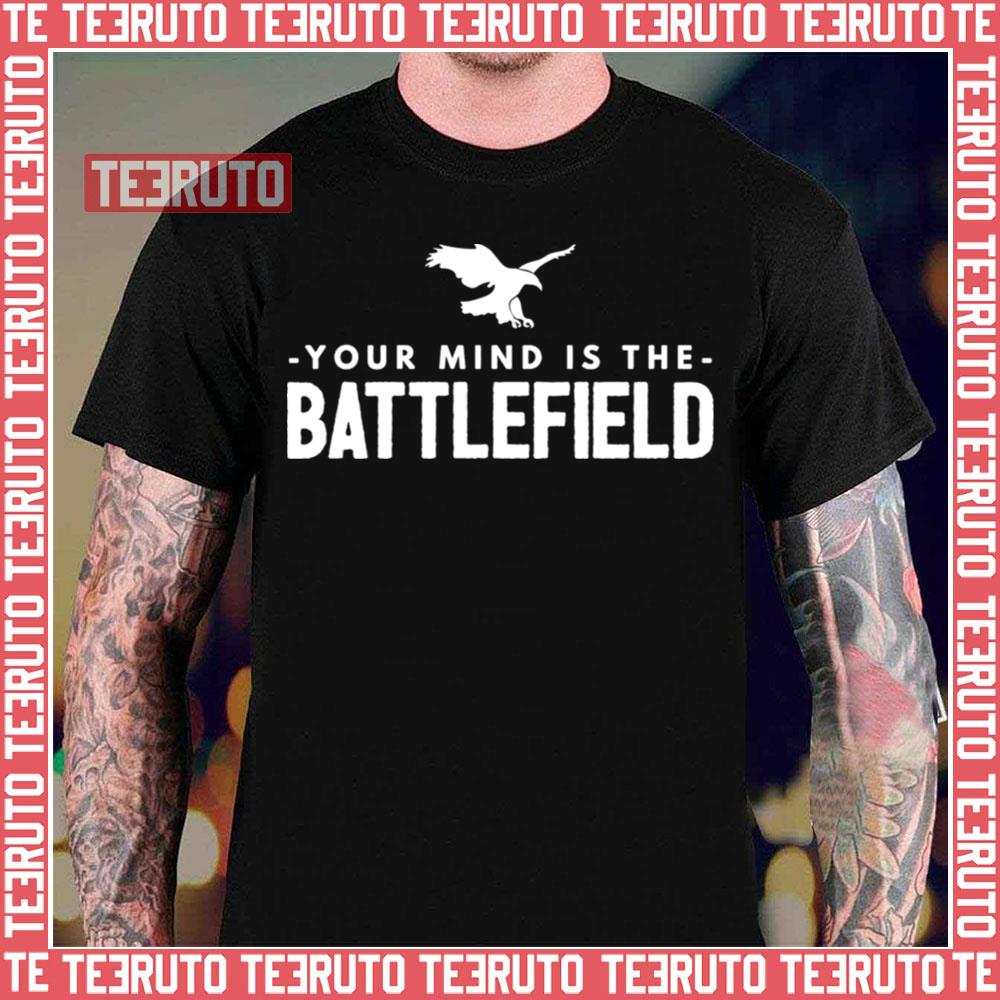 Your Mind Is The Battlefield Simple Sign Unisex T-Shirt