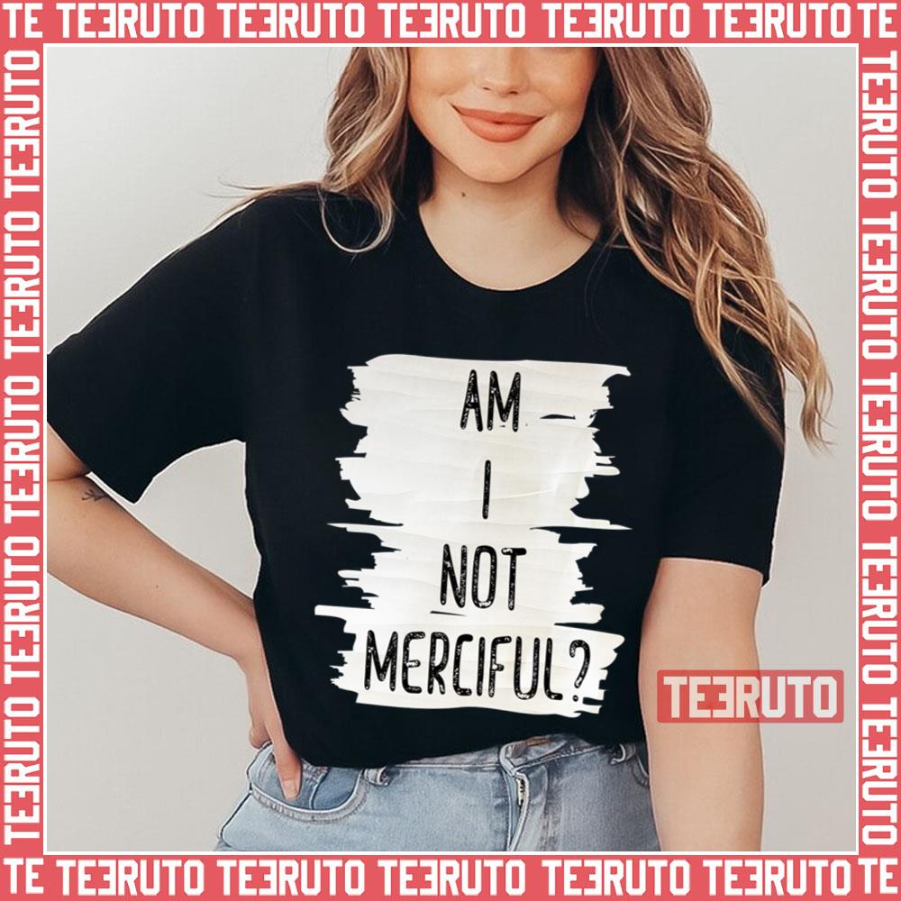 Am I Not Merciful Illuminae Unisex T-Shirt