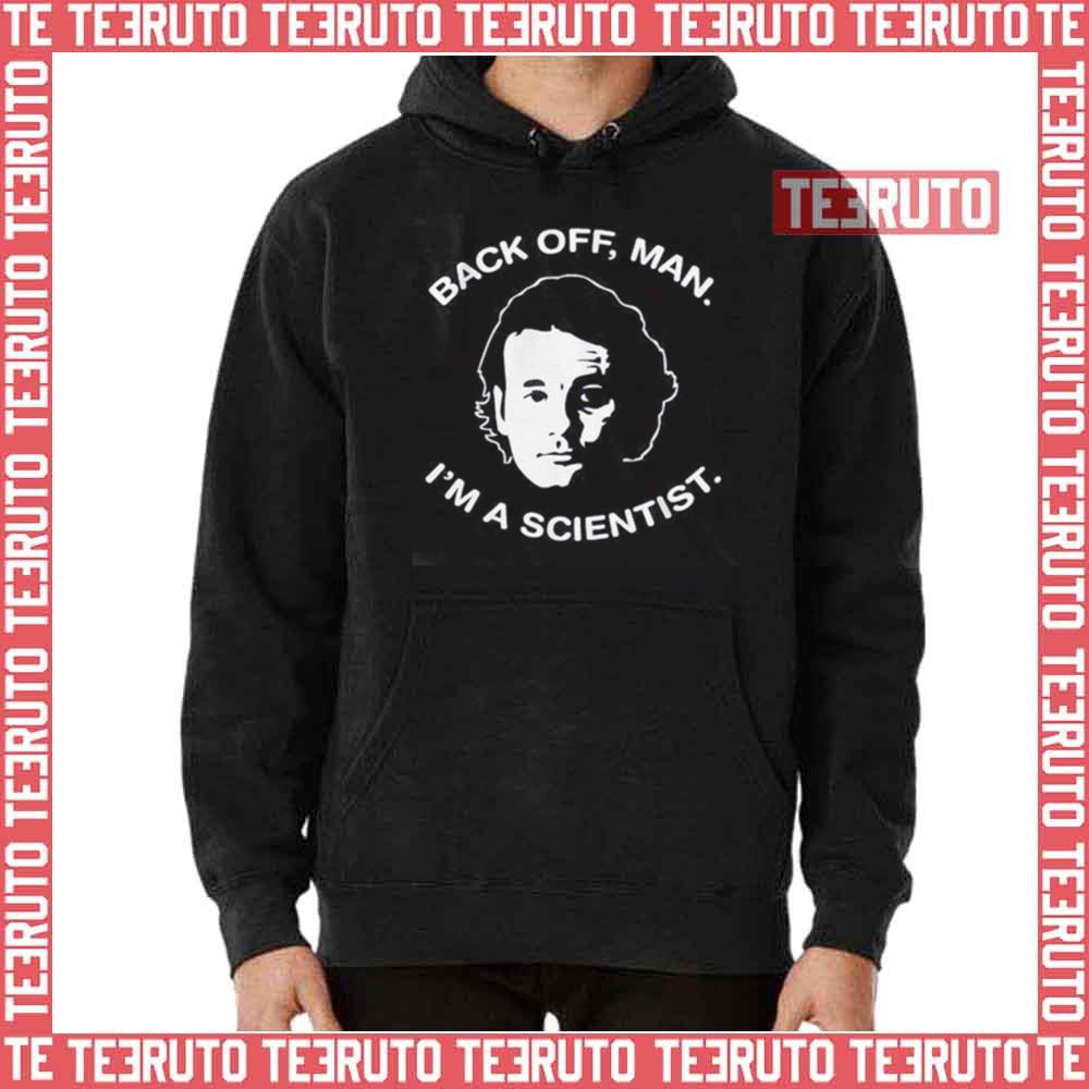 Bill Murray Ghostbusters T Shirt Back Off Man Unisex Hoodie