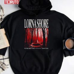 Born To Die Lorna Shore Unisex Hoodie