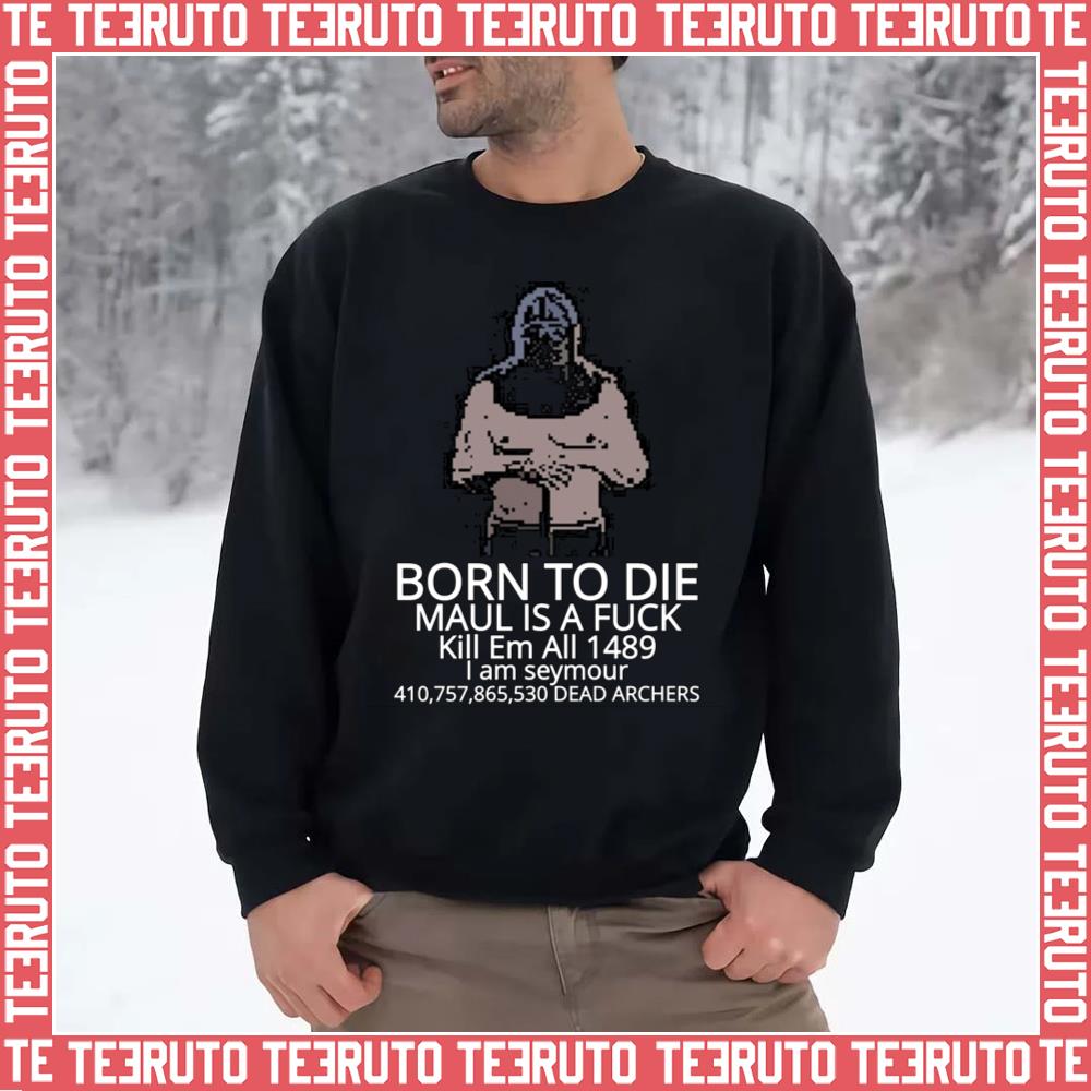 Born To Die Mordhau Unisex Sweatshirt