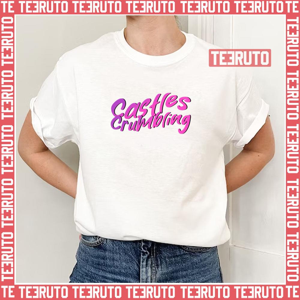 Castles Crumbling Taylors Version Unisex T-Shirt