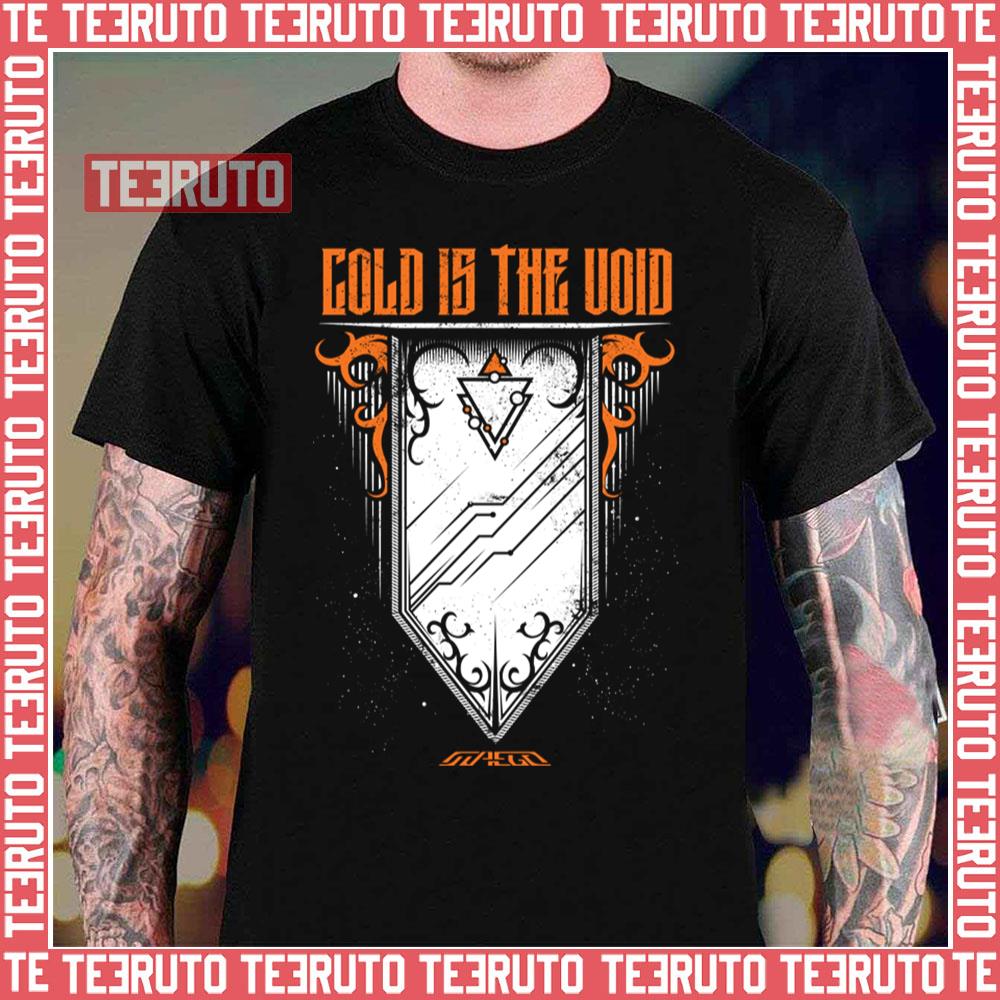 Cold Is The Void Unisex T-Shirt