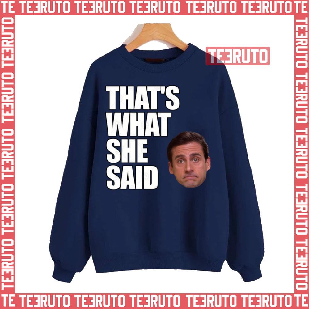 Michael Scott The Office That’s What She Said Unisex Sweatshirt