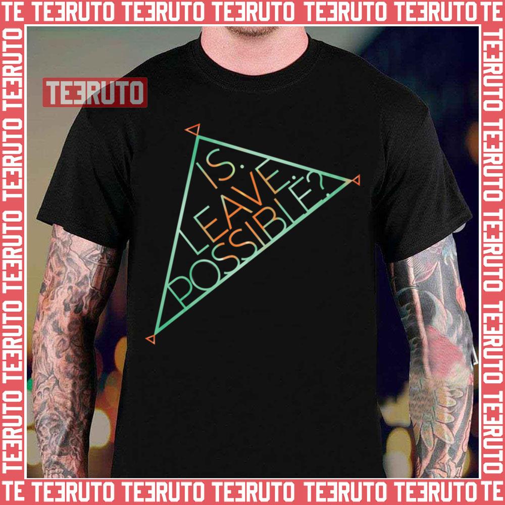 Oxenfree Is Leave Possible Unisex T-Shirt