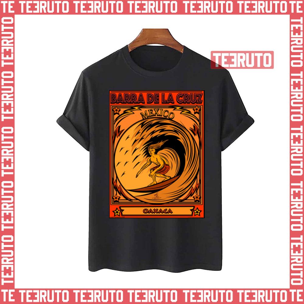 Surfing Barra De La Cruz Oaxaca Mexico Unisex T-Shirt