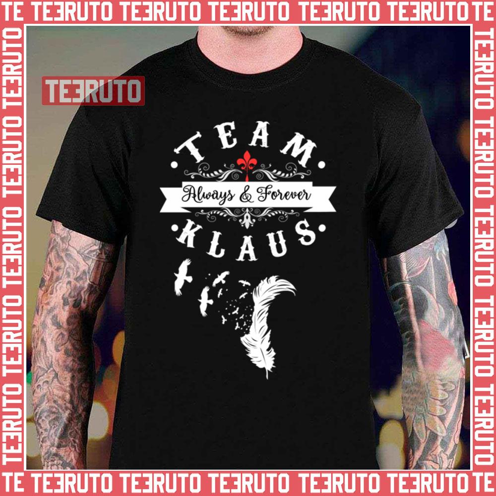 Team Klaus The Originals Vampires Unisex T-Shirt