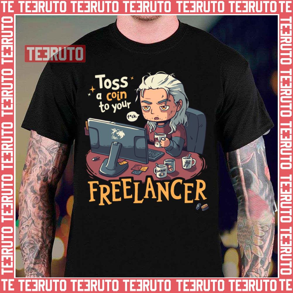 Toss A Coin To Your Freelancer The Witcher Geralt Of Rivia Unisex T-Shirt