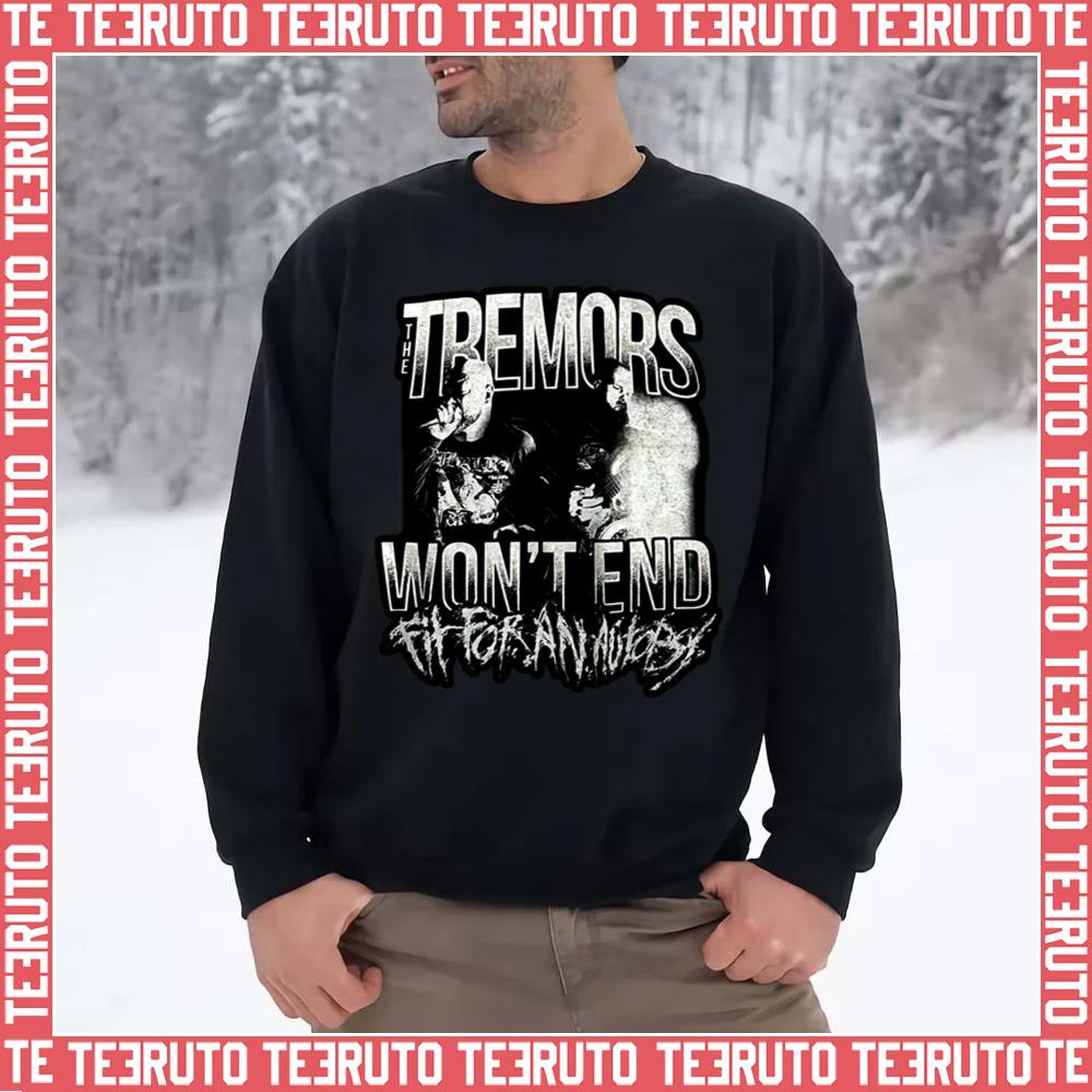 Tremor Won’t End Fit For An Autopsy Unisex Sweatshirt