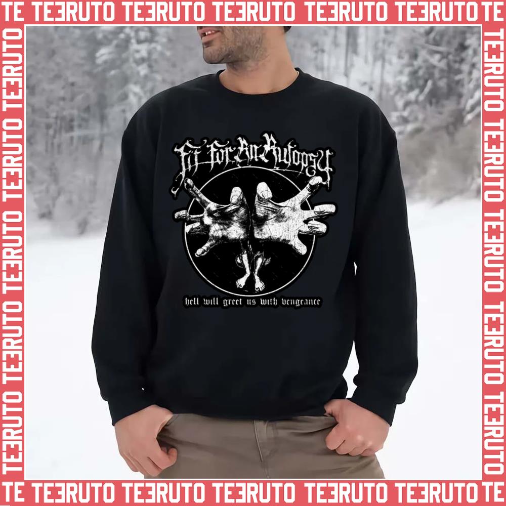 Two Hand Come For You Fit For An Autopsy Unisex Sweatshirt