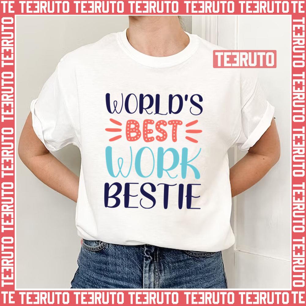 World’s Best Work Bestie Unisex T-Shirt