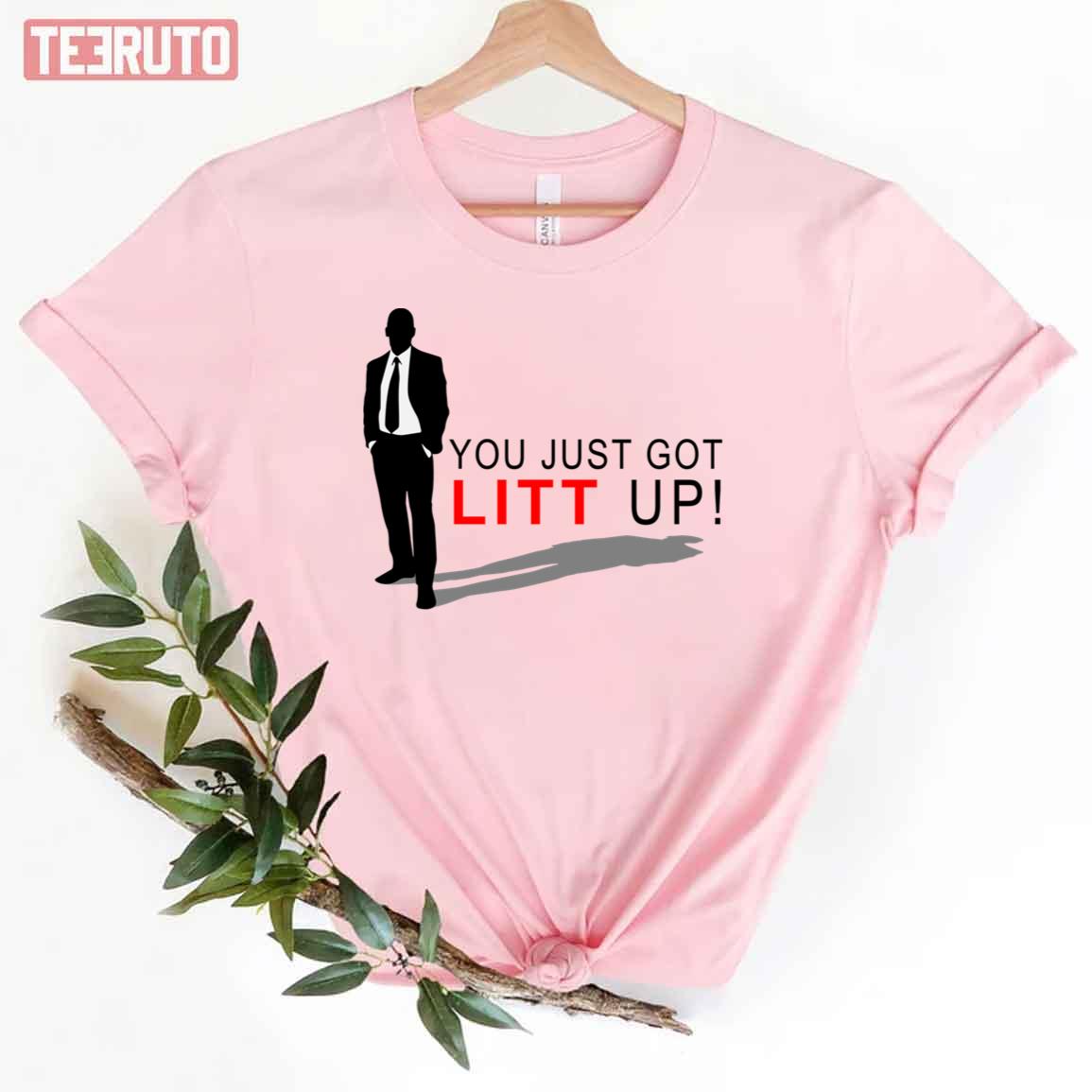 You Just Got Litt Up Shirt, Suits Tv Show Crewneck Short Sleeve