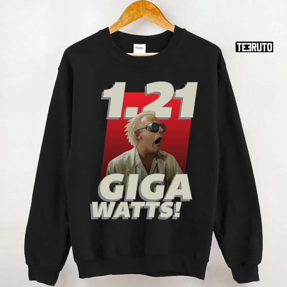 1 21 Gigawatts Comedy Unisex Sweatshirt
