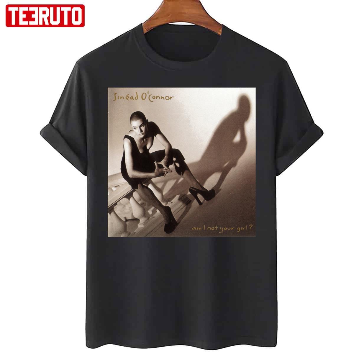 Am I Not Your Girl Sinead O’connor Unisex T-Shirt