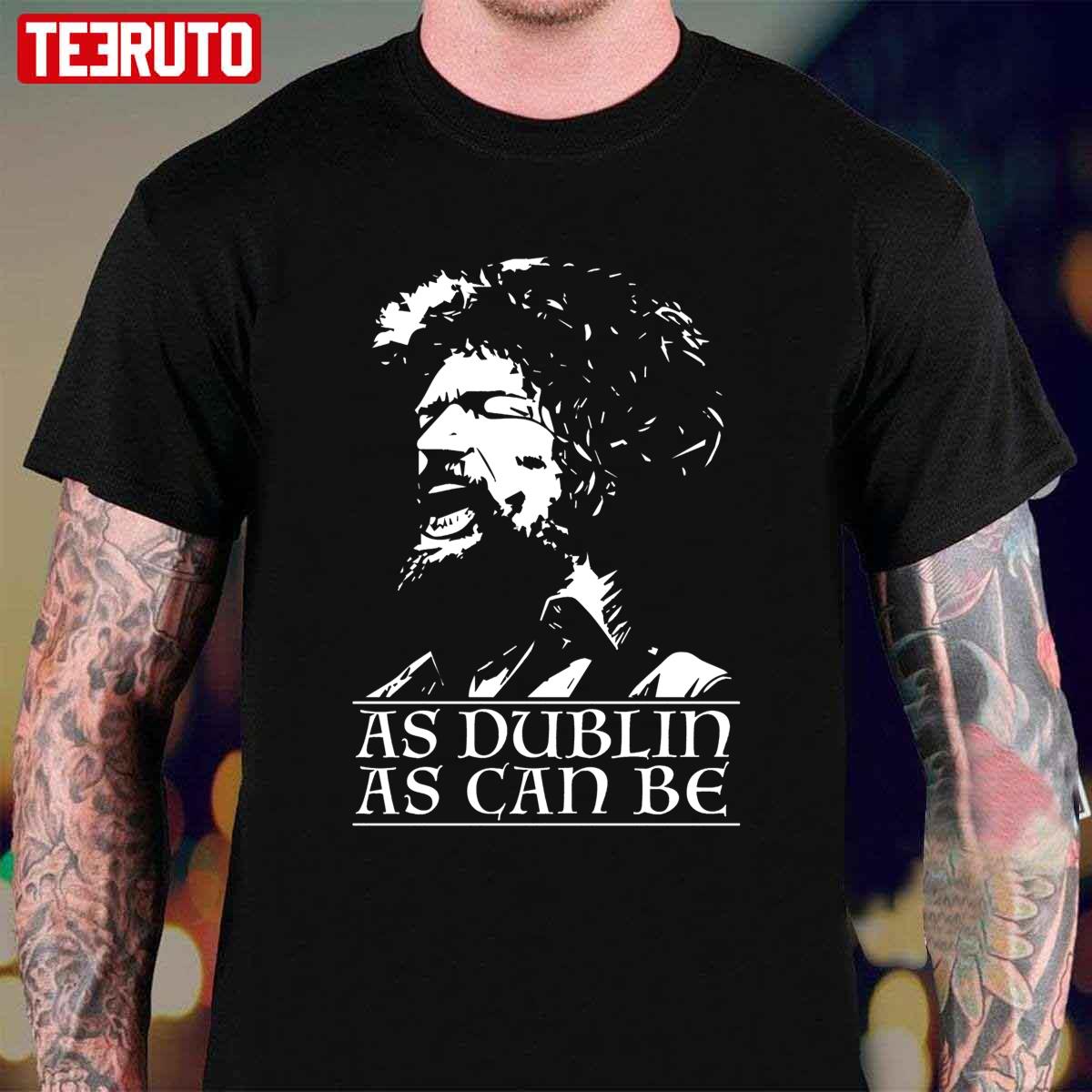 As Dublin As Can Be Luke Kelly Unisex T-Shirt