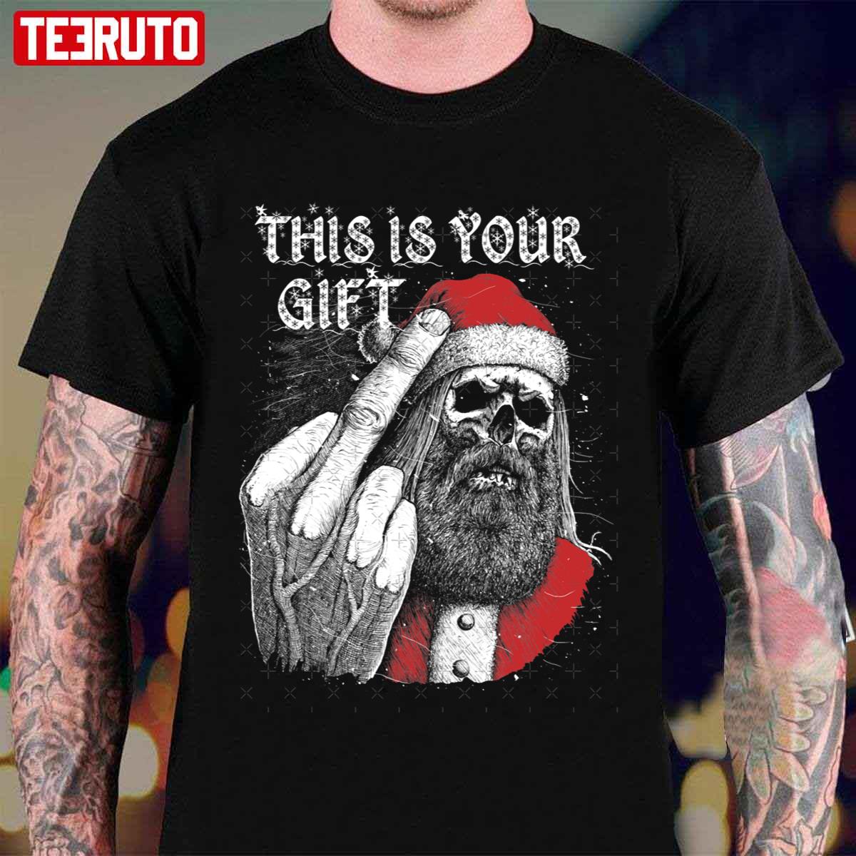 Bad Santa This Is Your Gift Unisex T-Shirt