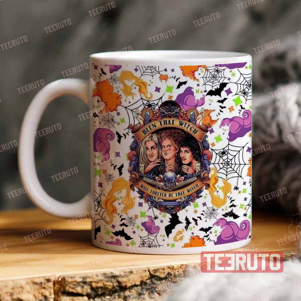 Been That Witch Will Forever Be That Witch Hocus Pocus Mug