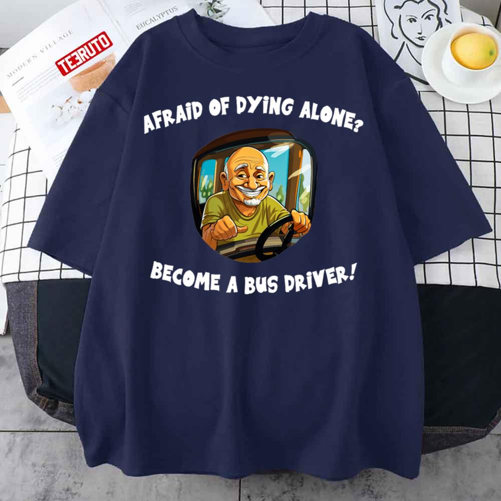 Bus Driver Ironic Inspiration Unisex T-Shirt