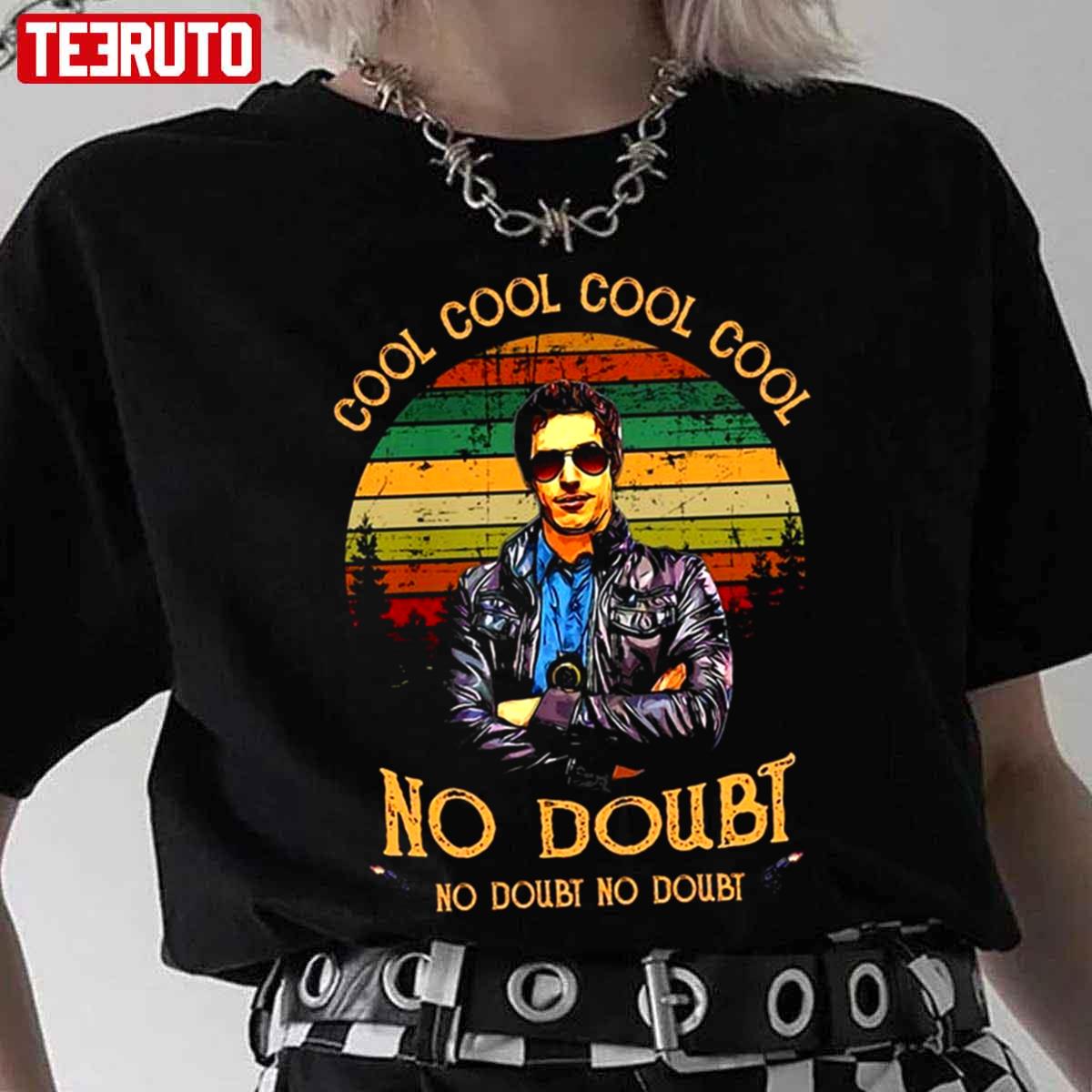 Cool No Doubt Brooklyn 99 Comedy Tv Movies Unisex T-Shirt - Teeruto