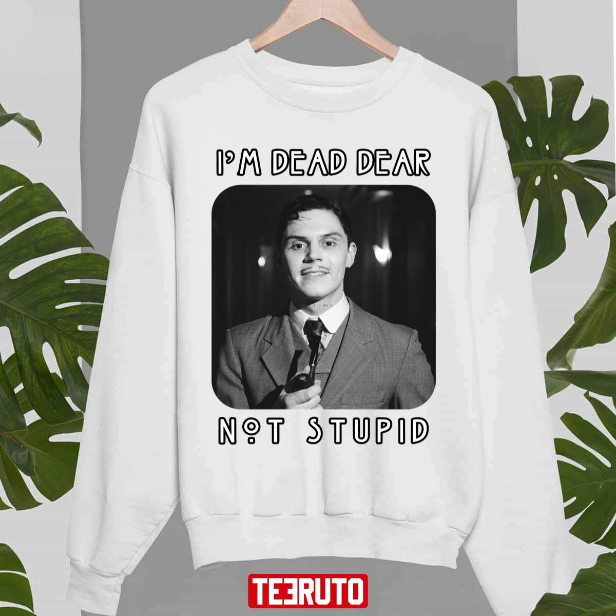 Not Stupid Hotel Quote Mr March Sweatshirt
