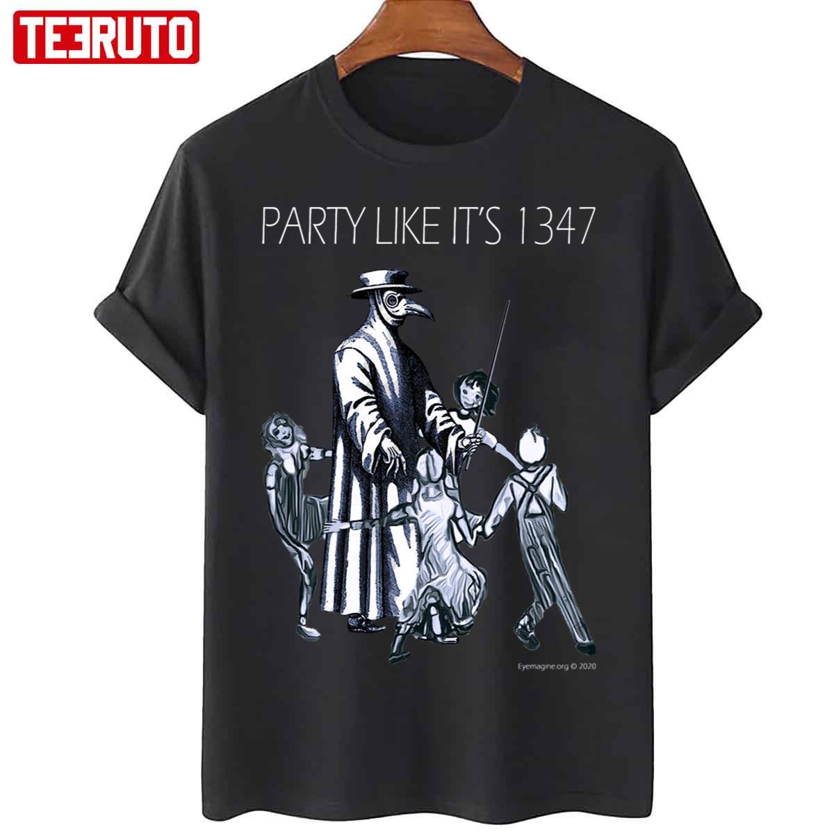 Party Like It’s 1347 Again Unisex T-Shirt