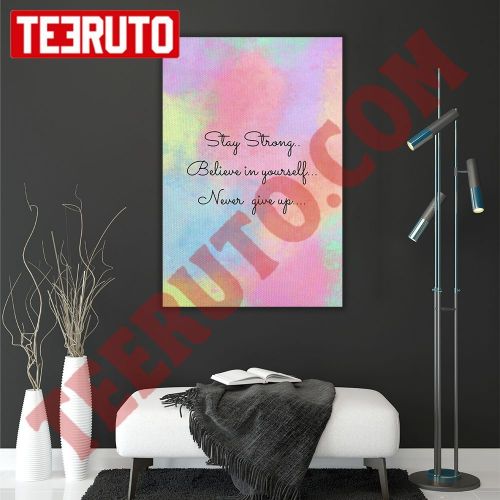 Stay Strong Never Giver Up Portrait Canvas