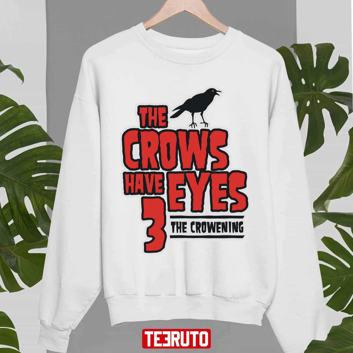The Crows Have Eyes 3 The Crowening Sweatshirt