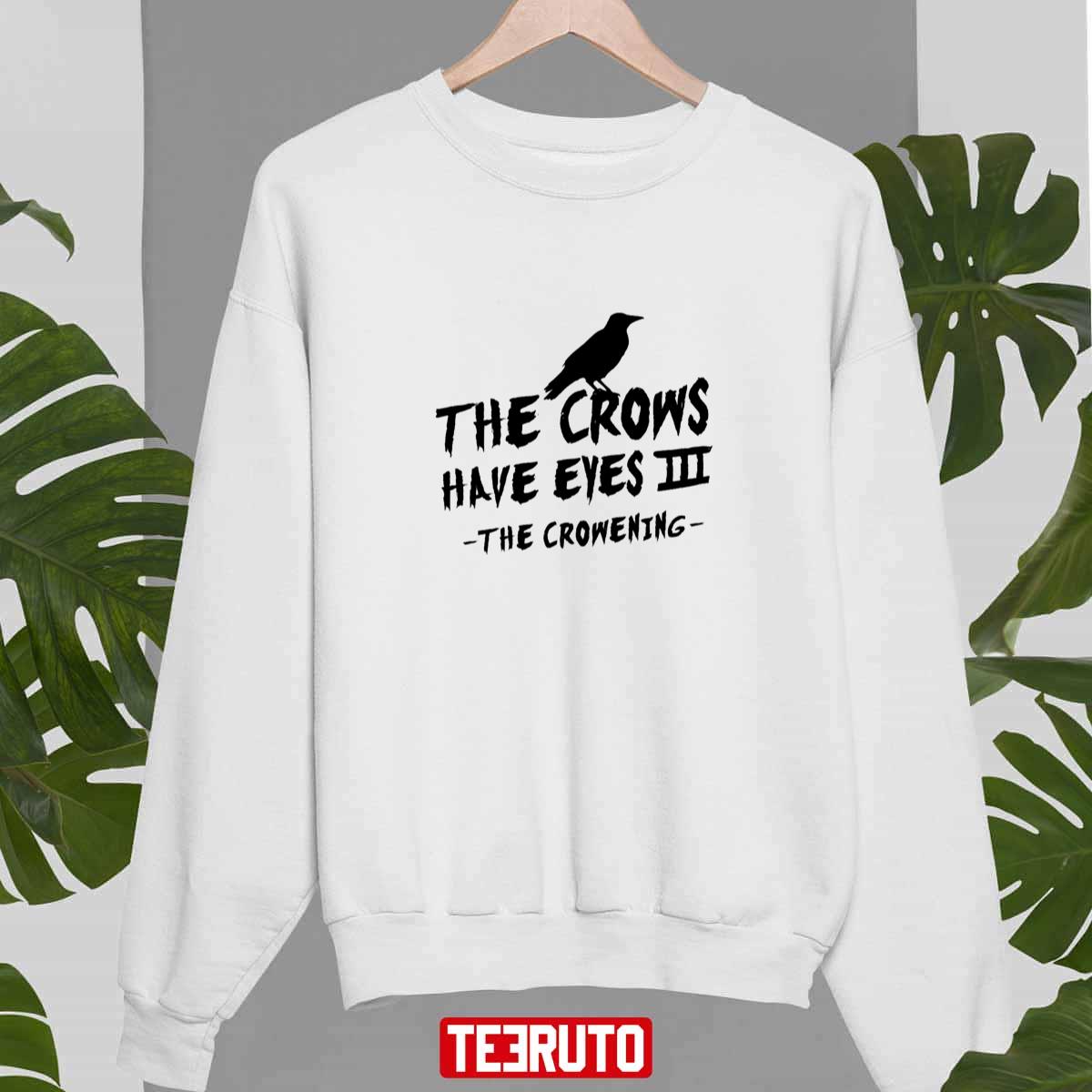 The Crows Have Eyes Iii – Black Type Sweatshirt