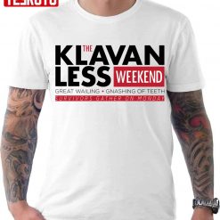 The Klavanless Weekend Unisex T-Shirt