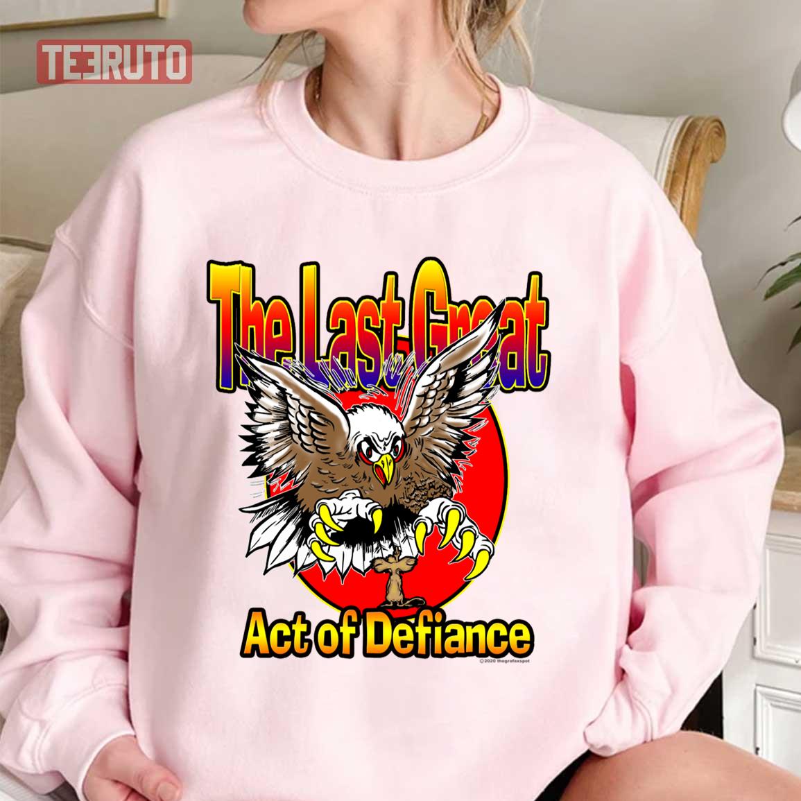 The Last Great Act Of Defiance Unisex Sweatshirt