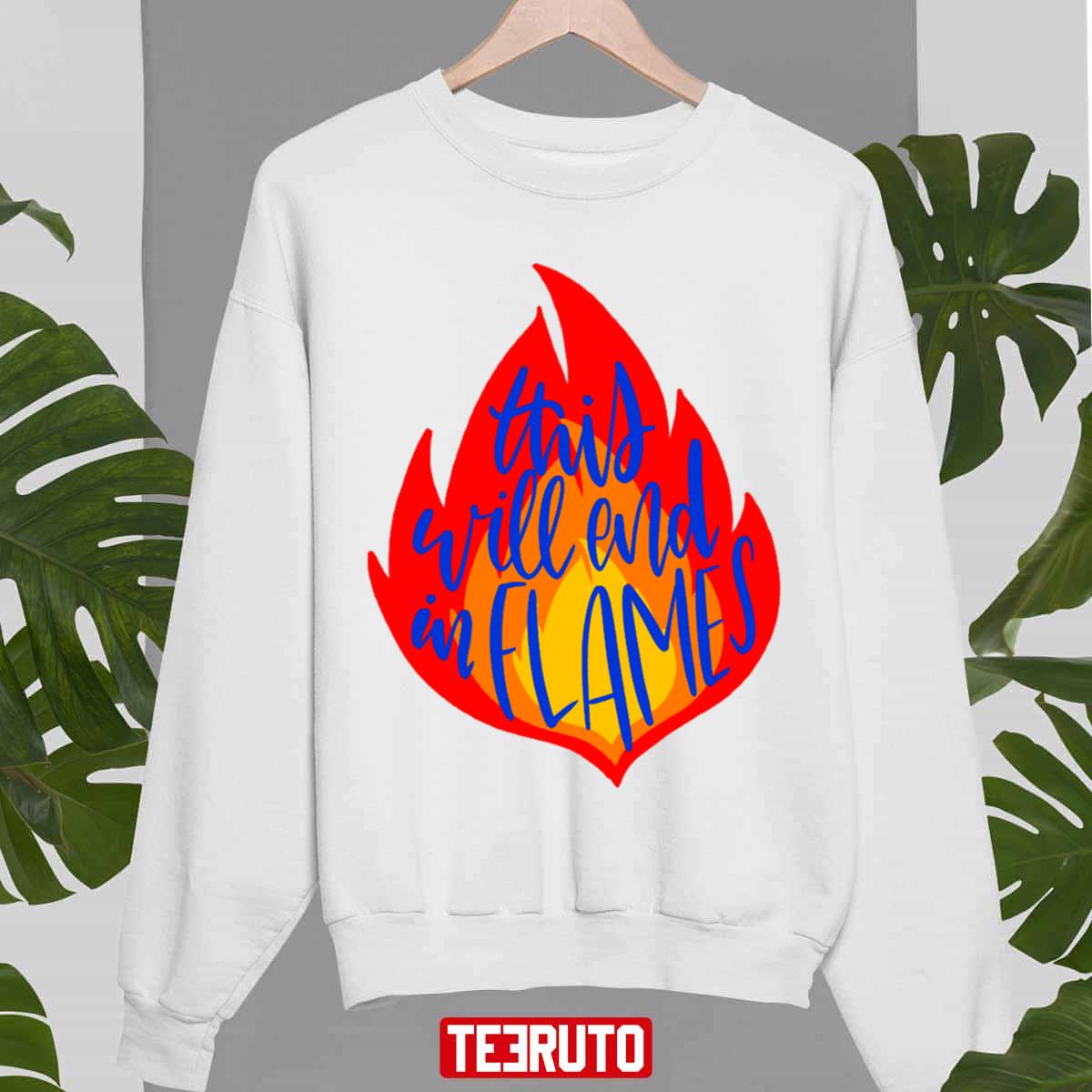 This Will End In Flames Carry On Unisex Sweatshirt