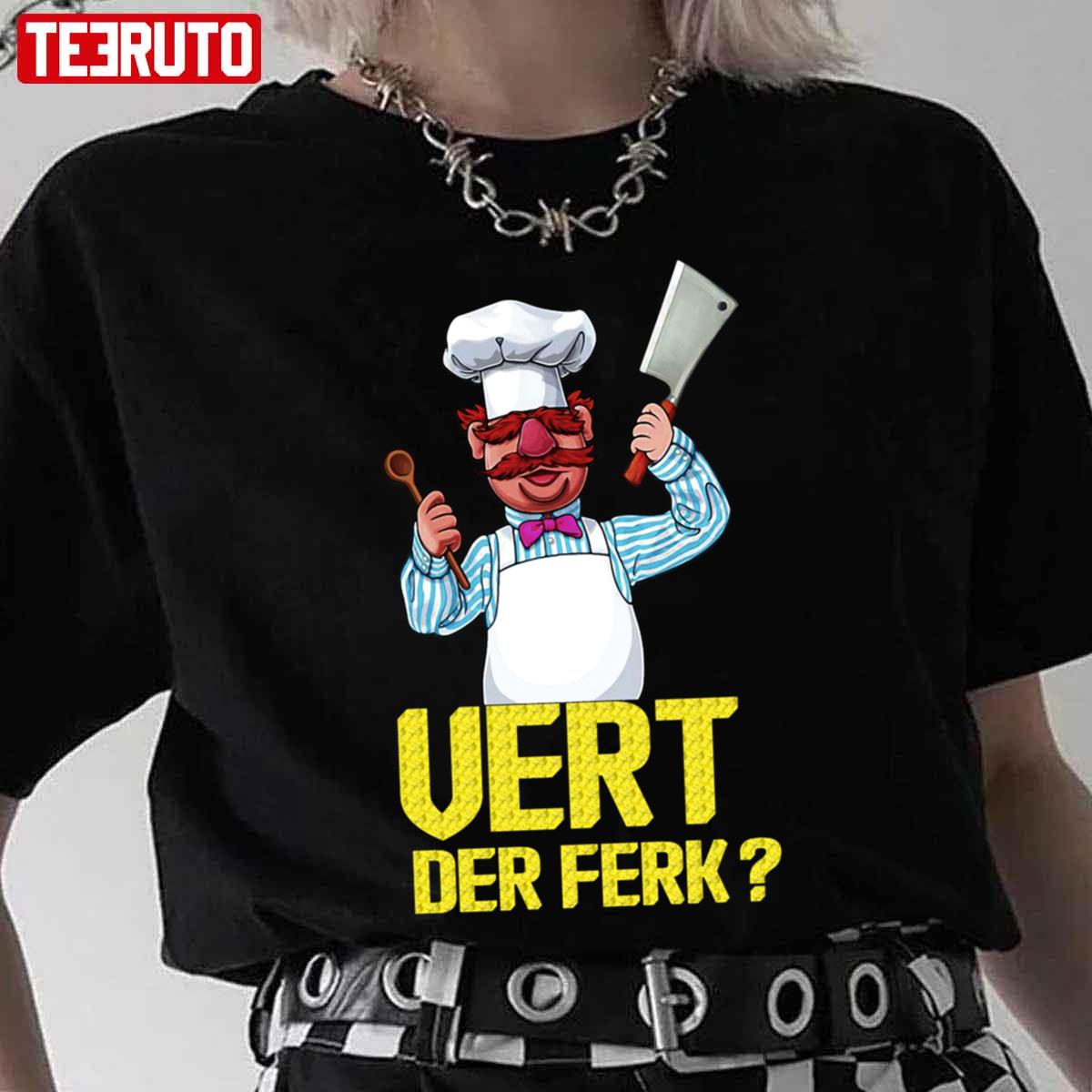 Vert Der Ferk Shirt Unisex T-Shirt