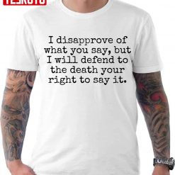 Voltaire Quote Disaprove Unisex T-Shirt