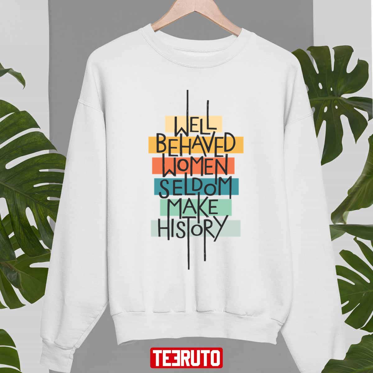 Well Behaved Women Sweatshirt