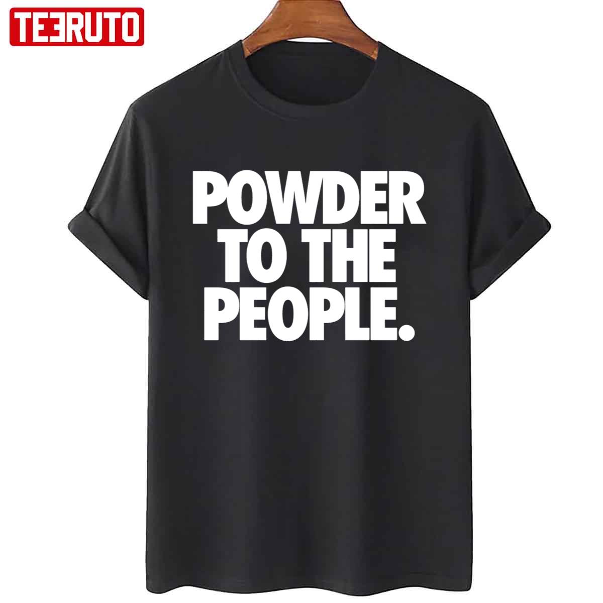 White Text Powder To The People Unisex T-Shirt