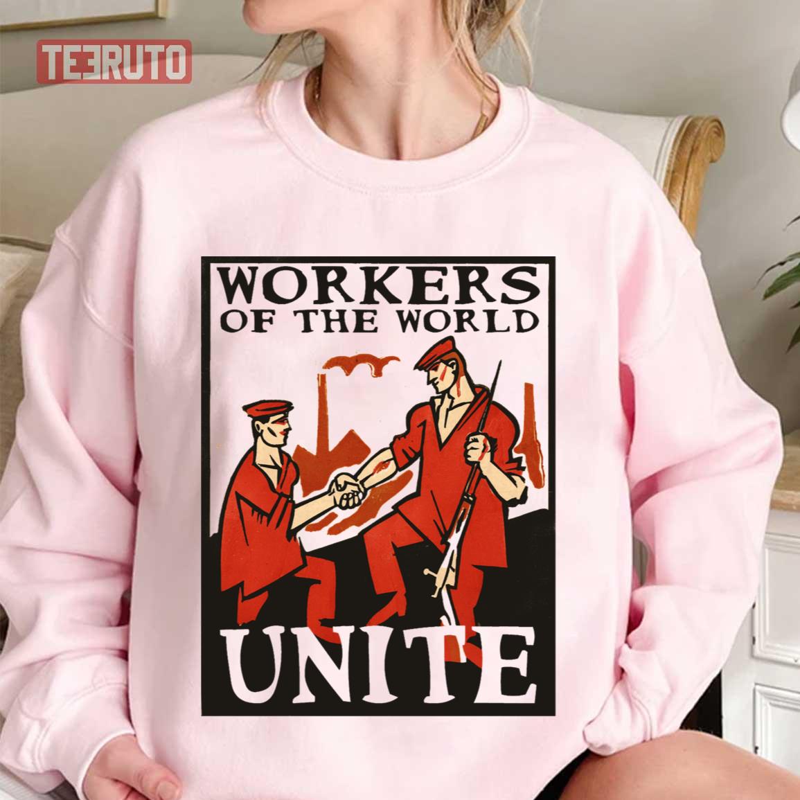 Workers Of The World Unite Unisex Sweatshirt