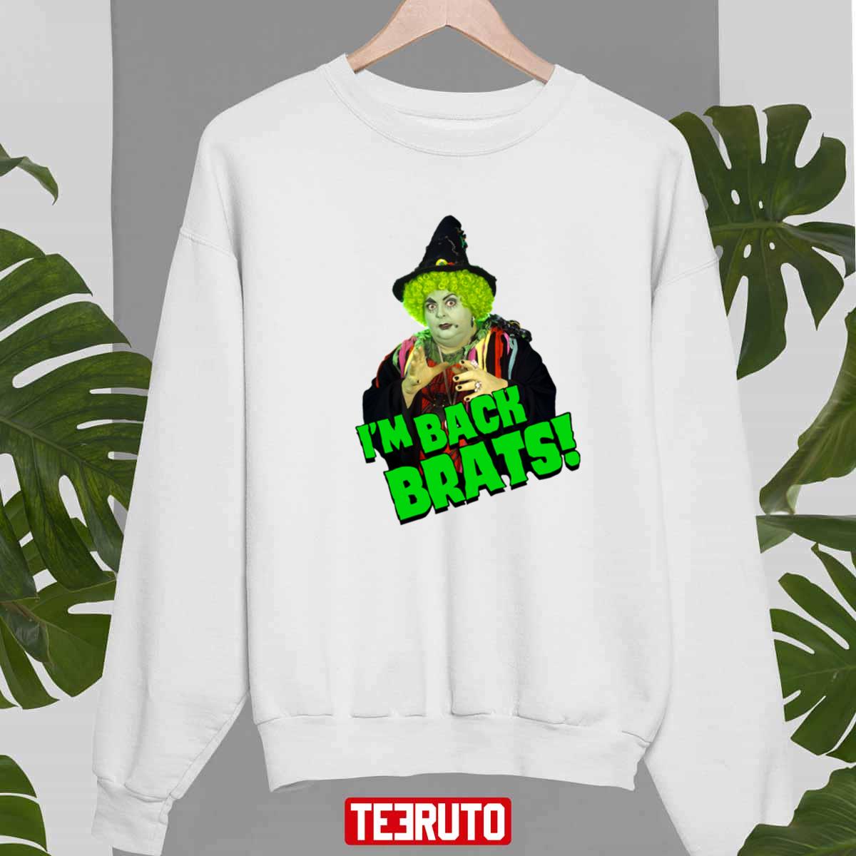 Yes Its Me Grotbags I’m Back Brats Hahahahaha Halloween Unisex Sweatshirt