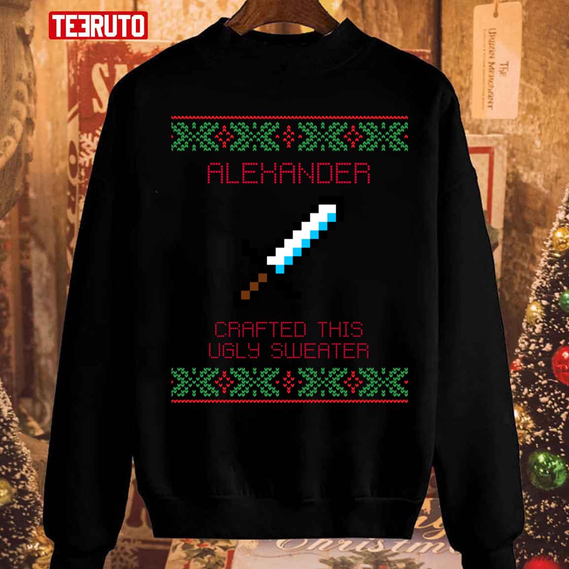 Alexander Crafted This Christmas Personalized Mine Sweatshirt