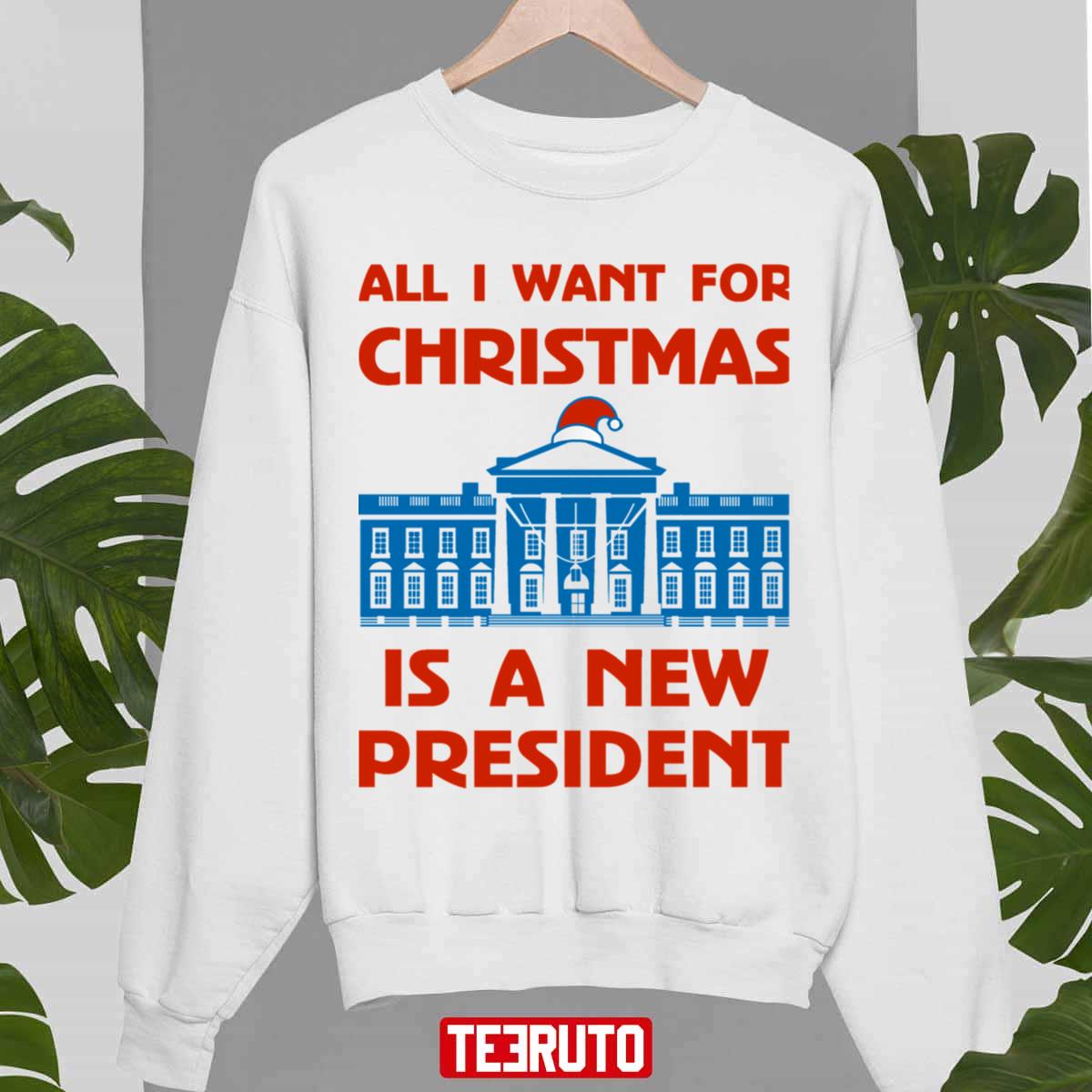 All I Want For Christmas Is A New President Graphic Unisex Sweatshirt