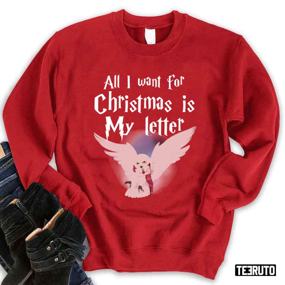 All I Want For Christmas Is My Letter Harry Potter Unisex Sweatshirt