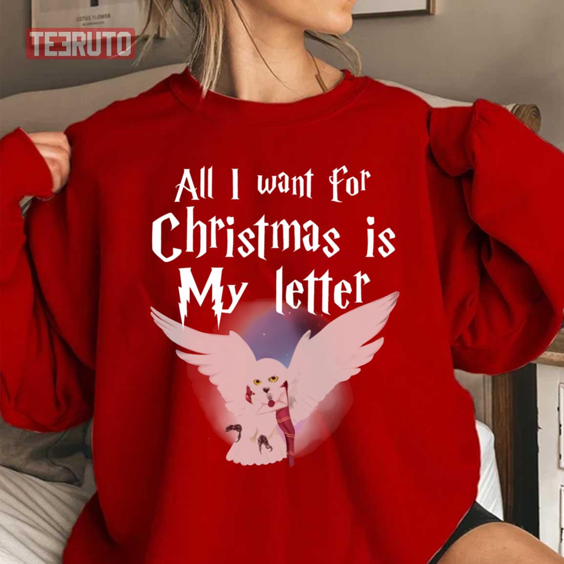 All I Want For Christmas Is My Letter Harry Potter Unisex Sweatshirt