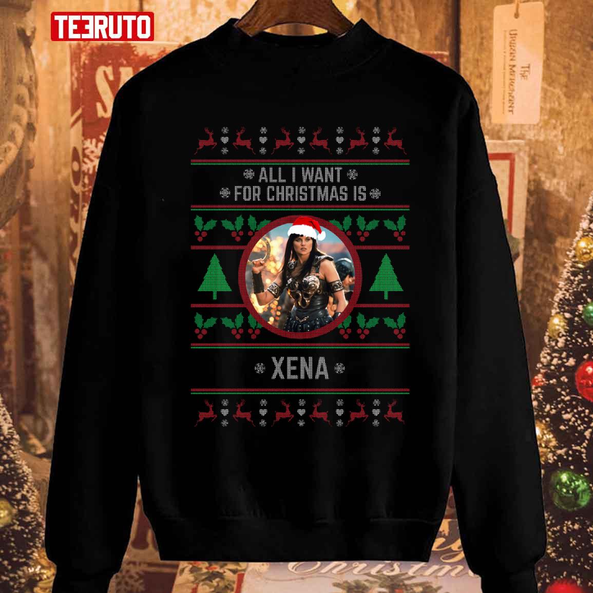 All I Want For Christmas Is Xena Unisex Sweatshirt