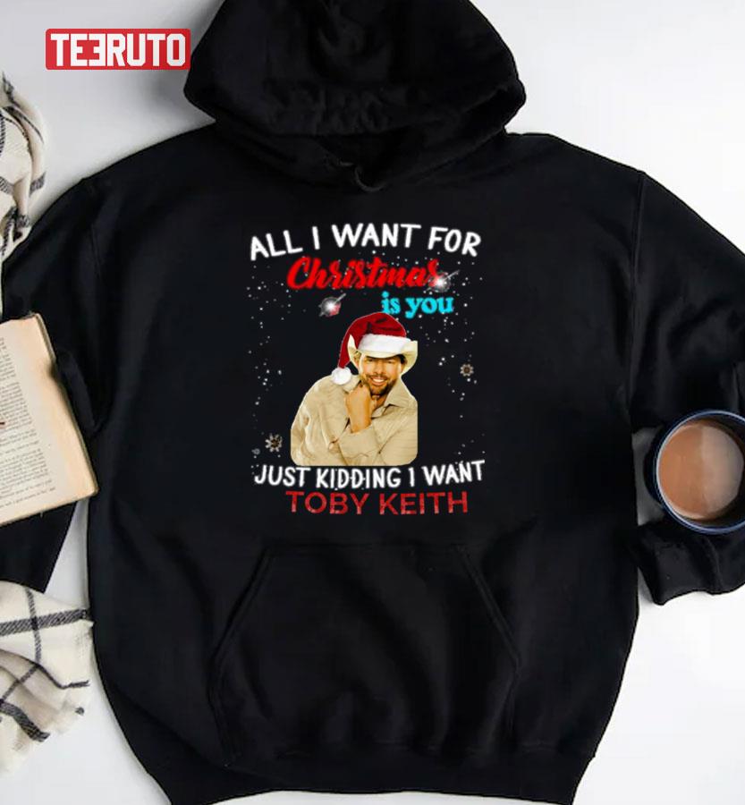 All I Want Toby Keith New Christmas Singer Music Unisex Sweatshirt