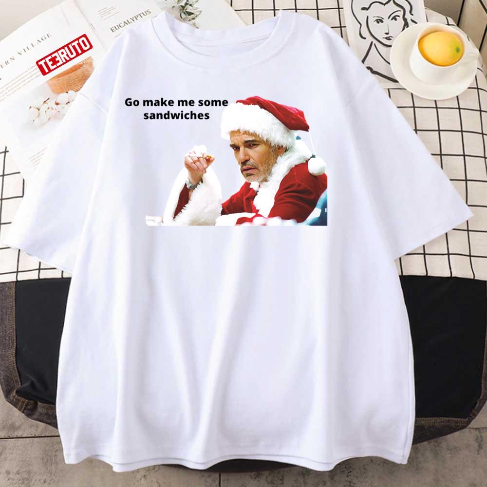 Bad Santa Movie Make Sandwich Unisex T-Shirt