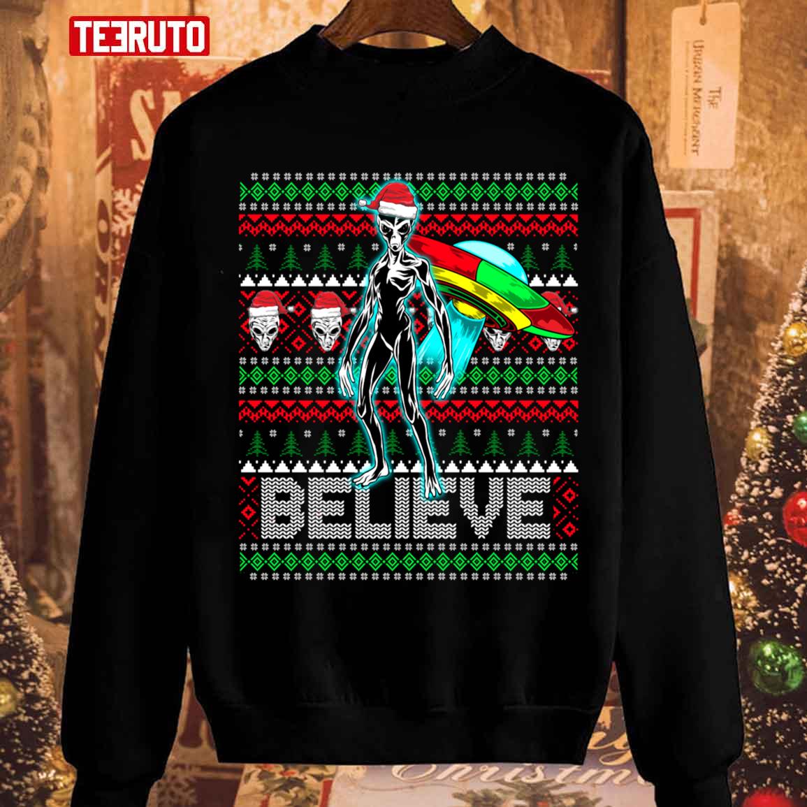Believe Ufo Alien Ufo Ugly Christmas Unisex Sweatshirt