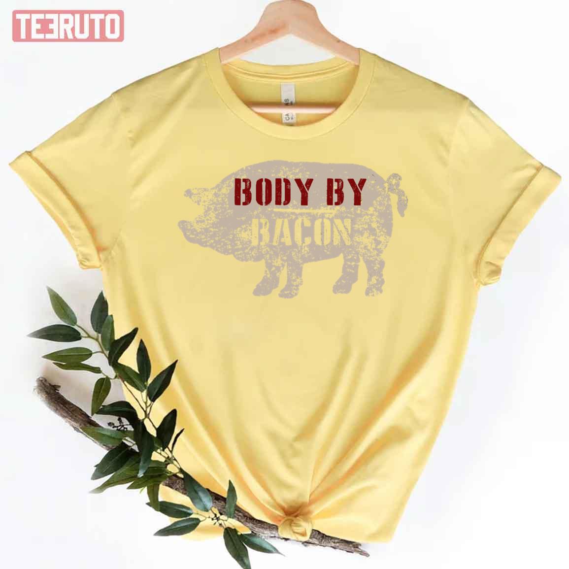 Body By Bacon Unisex T-Shirt