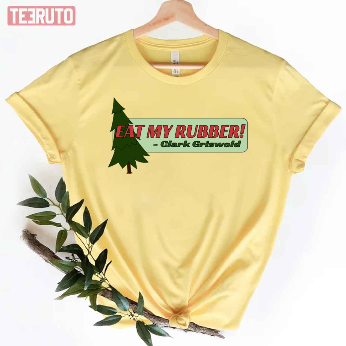 Bumper Sticker ~ Eat My Rubber National Lampoon’s Christmas Vacation Unisex T-Shirt